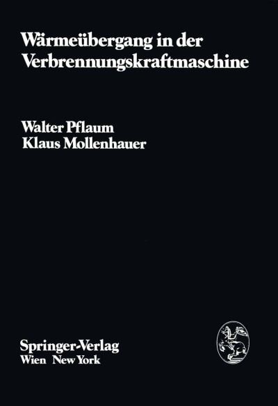 W Pflaum · Warmeubergang in Der Verbrennungskraftmaschine - Die Verbrennungskraftmaschine (Paperback Book) [Softcover Reprint of the Original 1st 1977 edition] (2012)