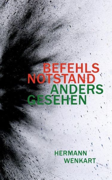 Cover for Wenkart Hermann · Befehlsnotstand Anders Gesehen (Paperback Book) [German edition] (2013)