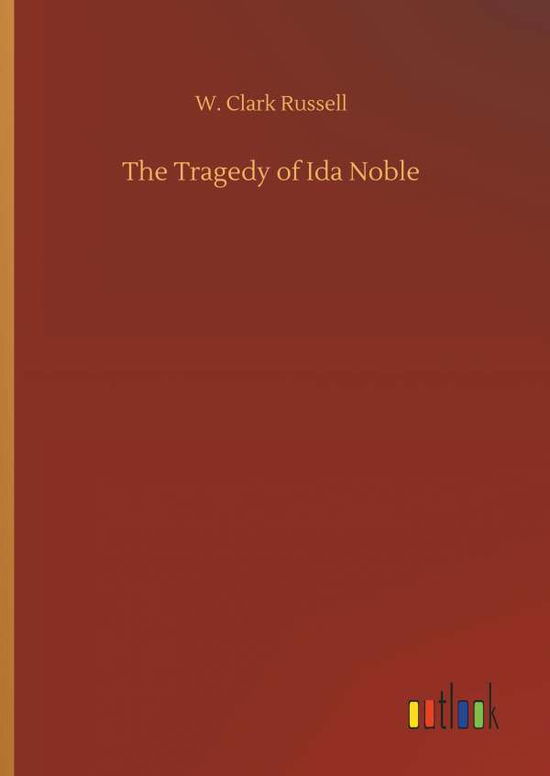 Cover for Russell · The Tragedy of Ida Noble (Book) (2018)