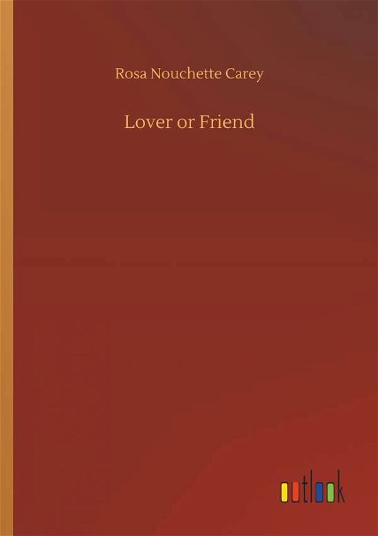 Cover for Carey · Lover or Friend (Buch) (2018)