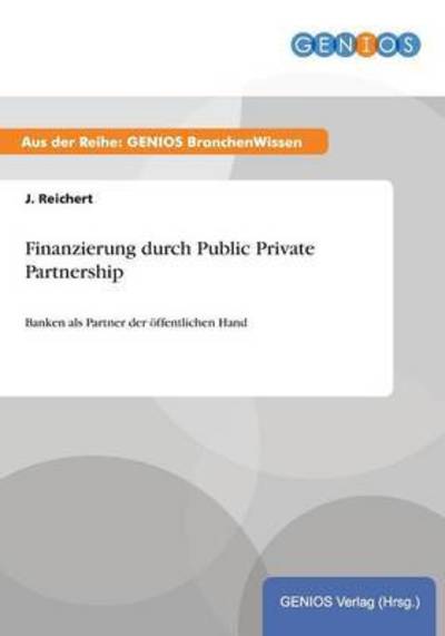 Cover for J Reichert · Finanzierung Durch Public Private Partnership (Paperback Book) (2015)