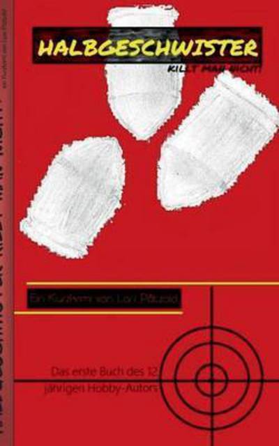 Cover for Lars Patzold · Halbgeschwister Killt Man Nicht! (Paperback Book) (2015)