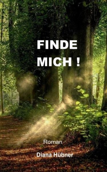 Cover for Hübner · Finde mich! (Book) (2017)
