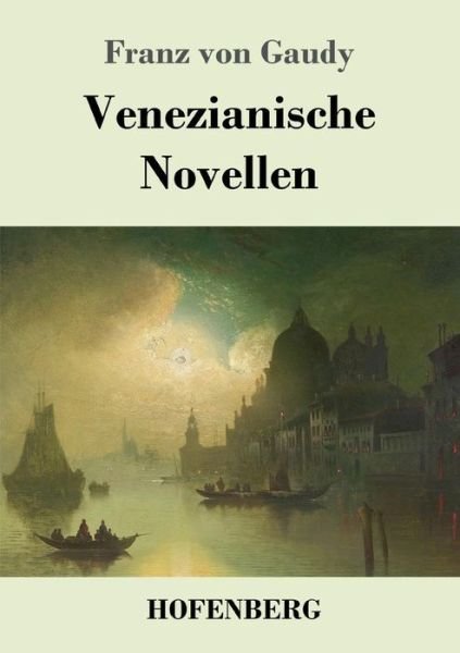 Cover for Franz Von Gaudy · Venezianische Novellen (Paperback Book) (2018)