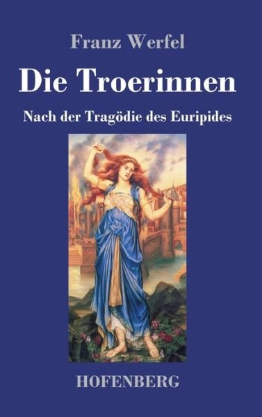 Cover for Werfel · Die Troerinnen (Bog) (2019)