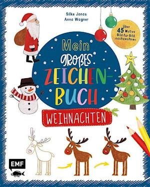 Cover for Silke Janas · Mein großes Zeichenbuch - Weihnachten (Hardcover bog) (2021)