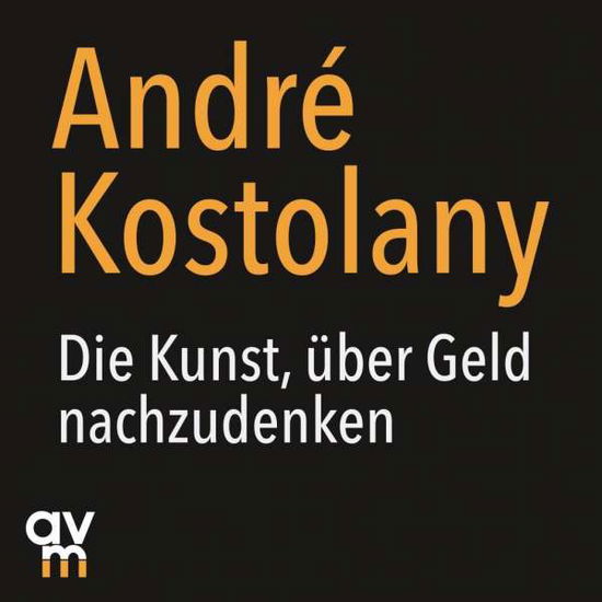 Cover for André Kostolany · Kostolany:die Kunst,Ã¼ber Geld Nach.cd (CD)