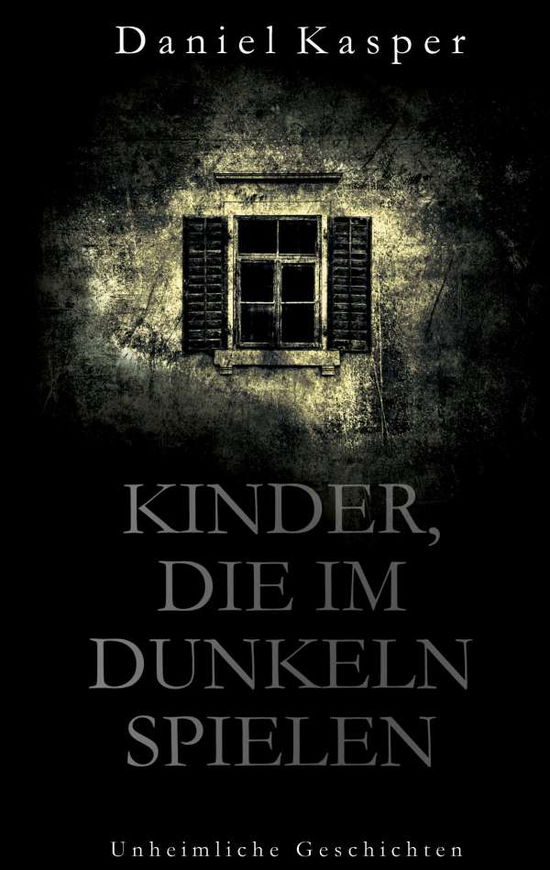 Cover for Kasper · Kinder, die im Dunkeln spielen (N/A) (2021)