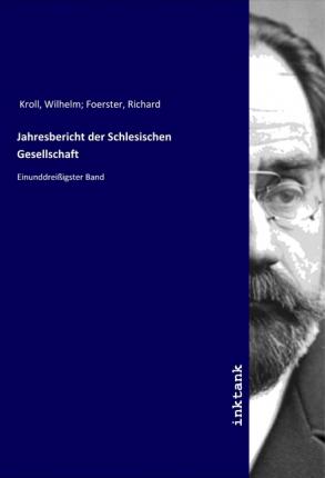 Jahresbericht der Schlesischen Ge - Kroll - Livros -  - 9783750166547 - 