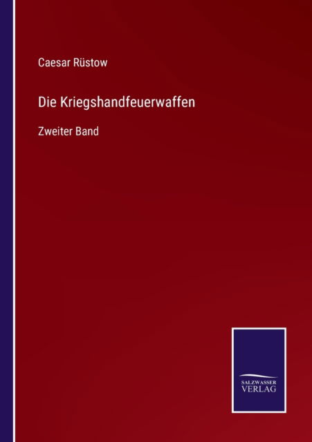 Cover for Caesar Rustow · Die Kriegshandfeuerwaffen (Paperback Book) (2022)