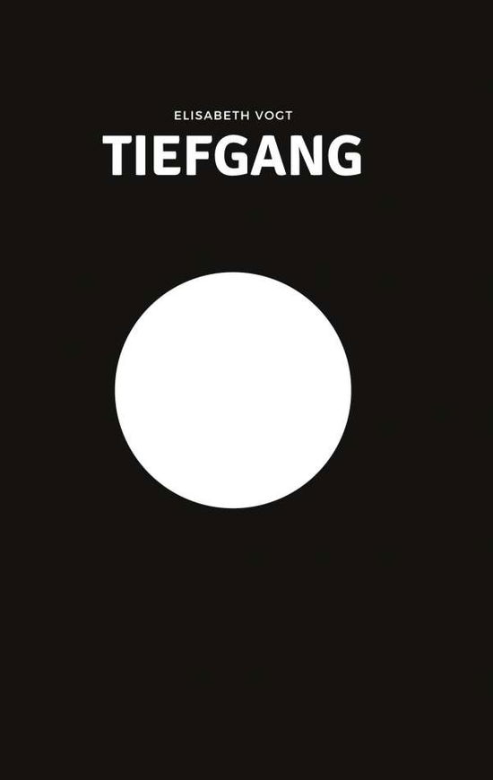 Cover for Elisabeth Vogt · Tiefgang (Paperback Book) (2021)