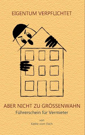 Cover for Käthe vom Dach · Eigentum verpflichtet aber nicht zu Größenwahn (Paperback Book) (2021)