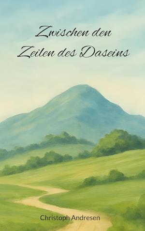 Cover for Christoph Andresen · Zwischen den Zeilen des Daseins (Book) (2025)