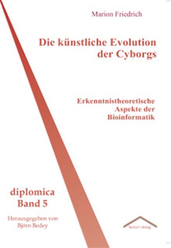 Cover for Marion Friedrich · Die kunstliche Evolution der Cyborgs (Paperback Book) [German edition] (2011)