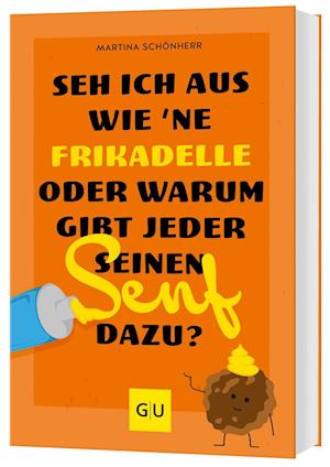 Cover for Martina Schönherr · Seh ich aus wie 'ne Frikadelle oder warum gibt jeder seinen Senf dazu? (Book) (2024)