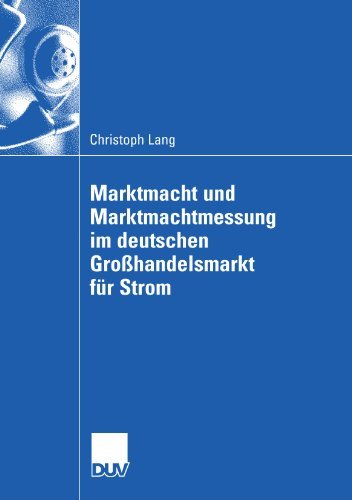 Cover for Christoph Lang · Marktmacht Und Marktmachtmessung Im Deutschen Grosshandelsmarkt Fur Strom (Paperback Book) [2008 edition] (2007)