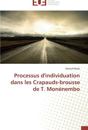 Cover for Moncef Maïzi · Processus D'individuation Dans Les Crapauds-brousse De T. Monénembo (Paperback Book) [French edition] (2018)