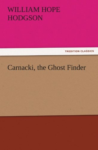 Cover for William Hope Hodgson · Carnacki, the Ghost Finder (Tredition Classics) (Pocketbok) (2011)
