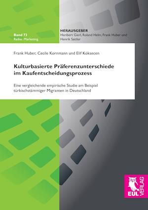 Cover for Frank Huber · Kulturbasierte Präferenzunterschiede im Kaufentscheidungsprozess (Paperback Book) (2016)