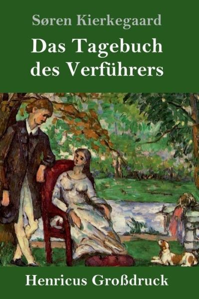 Cover for Sören Kierkegaard · Das Tagebuch des Verfuhrers (Grossdruck) (Innbunden bok) (2019)