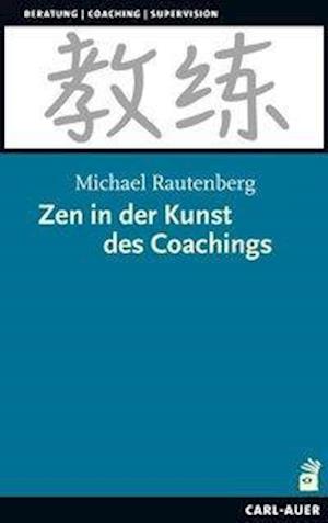 Cover for Rautenberg · Zen in der Kunst des Coachin (Bok)