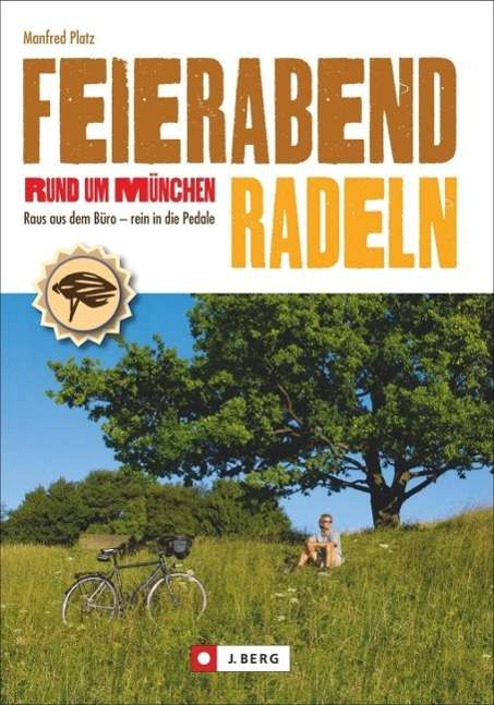 Cover for Platz · Feierabendradeln rund um München (Book)