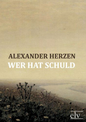 Cover for Alexander Herzen · Wer Hat Schuld (Paperback Book) [German edition] (2011)