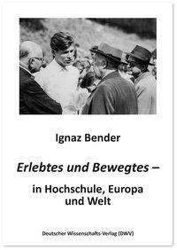 Cover for Bender · Erlebtes und Bewegtes - in Hochs (Book)