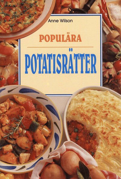 Cover for Anne Wilson · Populära potatisrätter (Book) (1997)