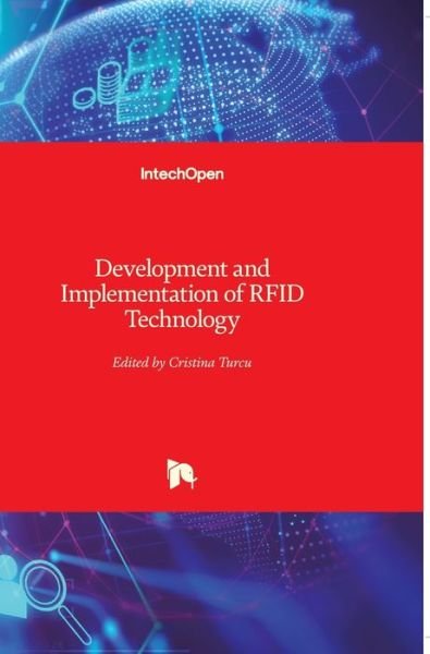Cover for Cristina Turcu · Development and Implementation of RFID Technology (Hardcover Book) (2009)