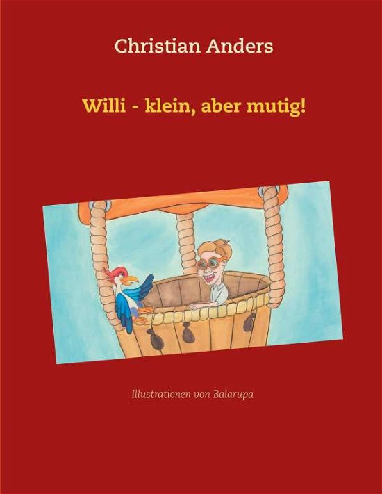 Cover for Christian Anders · Willi - klein, aber mutig! (Taschenbuch) (2021)