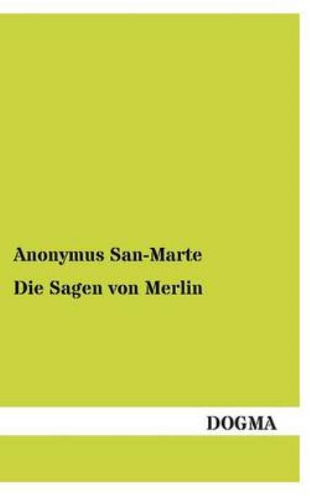 Cover for Anonymus San-marte · Die Sagen Von Merlin (Paperback Book) (2013)