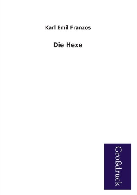Cover for Karl Emil Franzos · Die Hexe (Taschenbuch) [German edition] (2013)