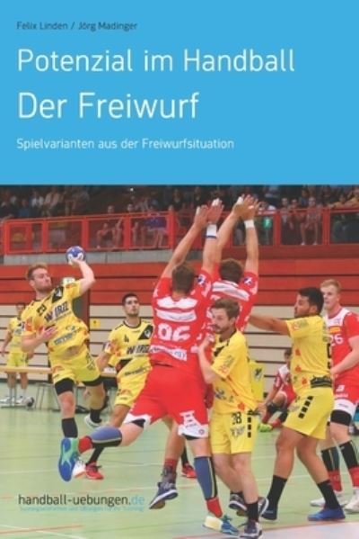 Cover for Joerg Madinger · Potenzial im Handball - Der Freiwurf (Paperback Book) (2020)