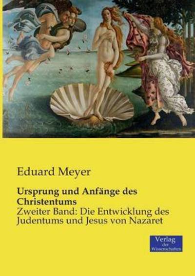Cover for Eduard Meyer · Ursprung und Anfange des Christentums: Zweiter Band: Die Entwicklung des Judentums und Jesus von Nazaret (Paperback Book) (2019)