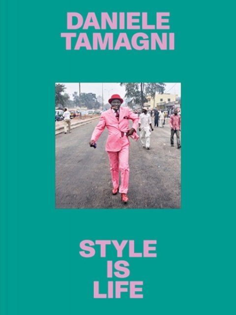Cover for Daniele Tamagni · Style Is Life (Hardcover bog) (2024)
