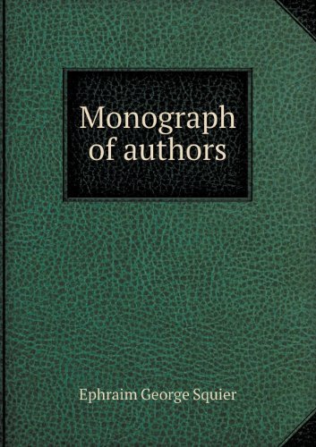 Cover for Ephraim George Squier · Monograph of Authors (Paperback Book) (2013)