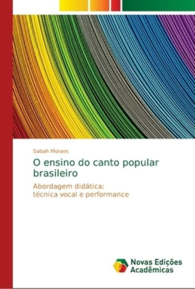 Cover for Moraes · O ensino do canto popular brasil (Book) (2018)