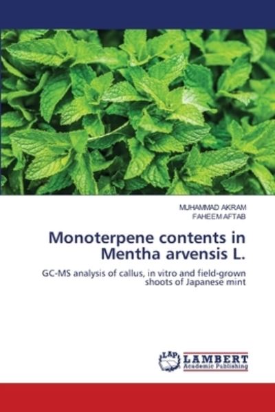 Monoterpene contents in Mentha ar - Akram - Books -  - 9786200569547 - July 31, 2020