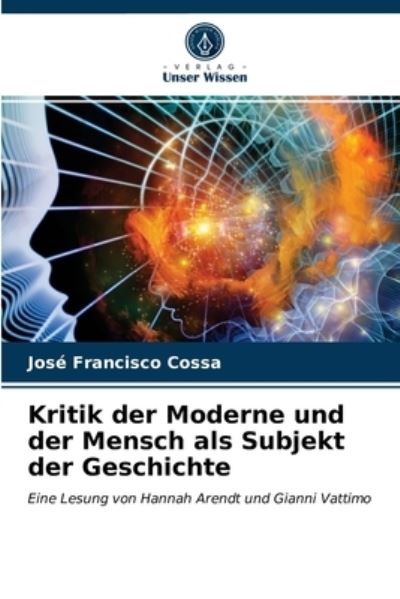 Cover for Cossa · Kritik der Moderne und der Mensch (N/A) (2020)