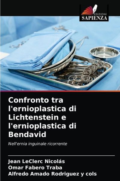 Cover for Jean Leclerc Nicolas · Confronto tra l'ernioplastica di Lichtenstein e l'ernioplastica di Bendavid (Paperback Book) (2021)