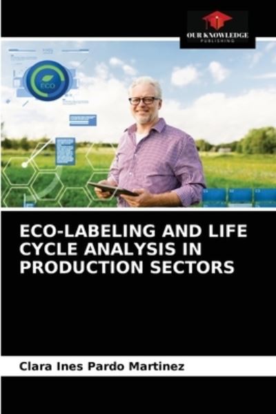 Cover for Clara Ines Pardo Martinez · Eco-Labeling and Life Cycle Analysis in Production Sectors (Paperback Book) (2021)