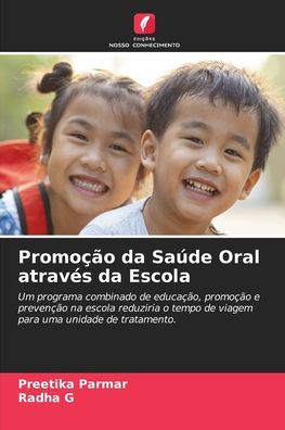 Cover for Preetika Parmar · Promocao da Saude Oral atraves da Escola (Paperback Book) (2021)