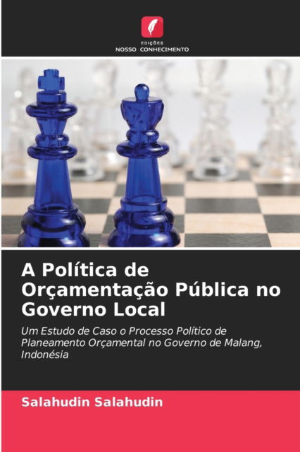 Cover for Salahudin Salahudin · A Politica de Orcamentacao Publica no Governo Local (Paperback Book) (2021)