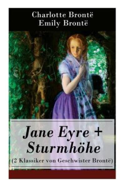 Cover for Charlotte Bronte · Jane Eyre + Sturmhoehe (2 Klassiker von Geschwister Bronte) (Paperback Book) (2018)
