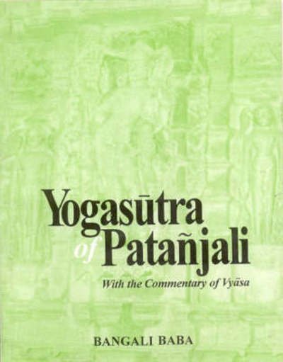 The Yogasutra of Patanjali: With the Commentary of Vyasa - Bangali Patanjali - Books - Motilal Banarsidass Publications - 9788120801547 - December 1, 1996