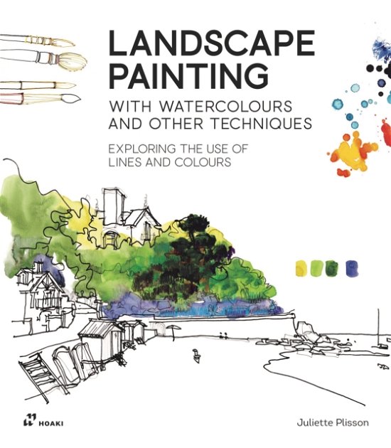 Cover for Juliette Plisson · Landscape Painting with Watercolours and Other Techniques: Exploring the Use of Lines and Colours (Paperback Book) (2023)
