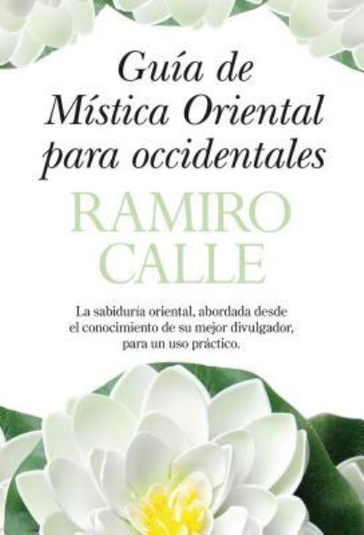 Cover for Ramiro Calle · Guia de Mistica Oriental Para Occidentales (Taschenbuch) (2009)