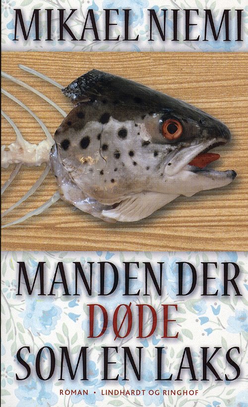 Cover for Mikael Niemi · Manden der døde som en laks, pocket (Paperback Bog) [3. udgave] (2009)