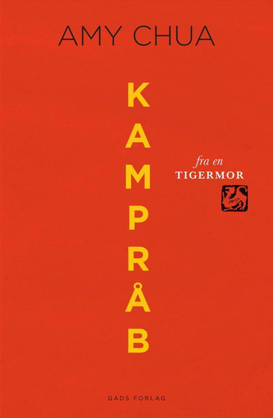 Cover for Amy Chua · Kampråb fra en tigermor (Sewn Spine Book) [1.º edición] (2011)